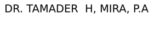 DR. TAMADER H. MIRA, P.A.